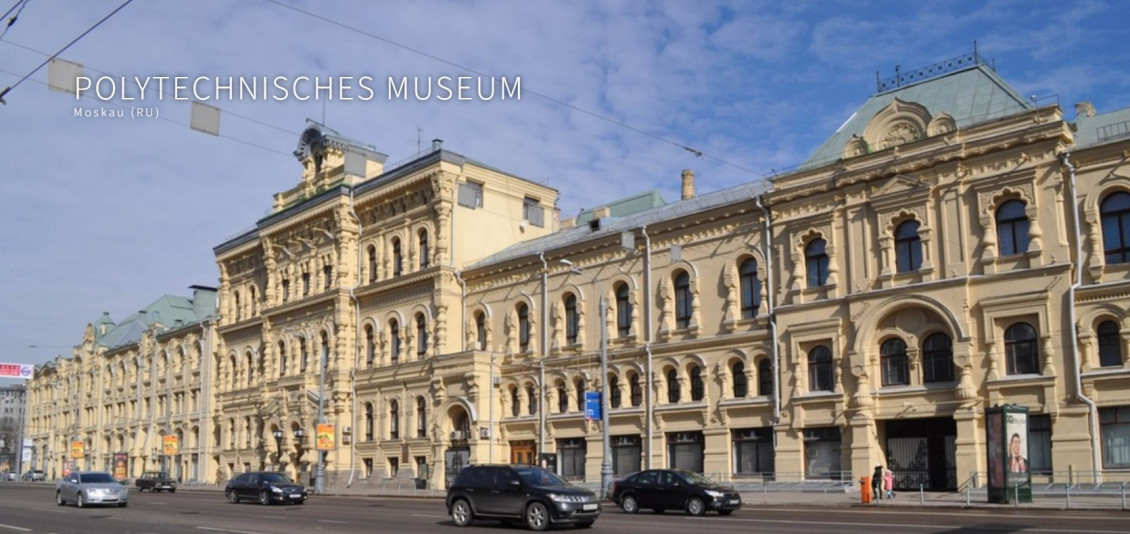 Polytechnisches Museum Moskau RU.jpg (287.6 KiB) 4847 mal betrachtet Polytechnisches Museum Moskau (RU)